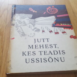 Jutt mehest, kes teadis ussisõnu