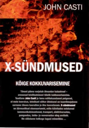 X-sündmused . Kõige kokkuvarisemine . John Casti