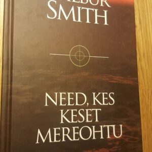 Need, kes keset mereohtu . Wilbur Smith