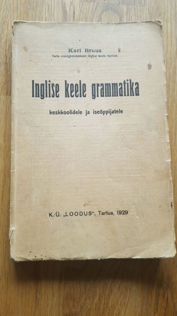 41579682 Inglise keele grammatika keskkoolidele ja iseõppijatele 1929
