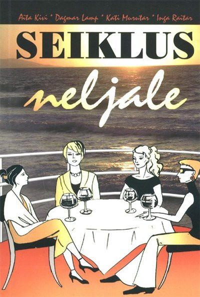 Seiklus neljale . Aita Kivi, Dagmar Lamp, Kati Murutar ...