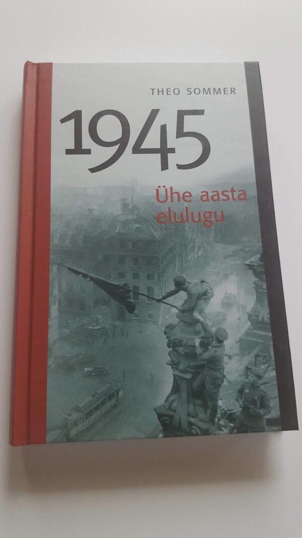 1945 . Ühe aasta elulugu . Theo Sommer