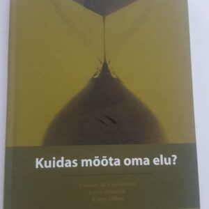 Kuidas mõõta oma elu