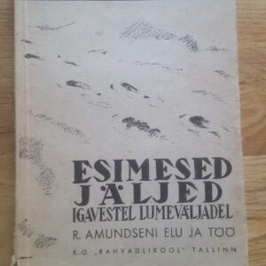Esimesed jäljed igavestel lumeväljadel . Aleksandr Jakovlev