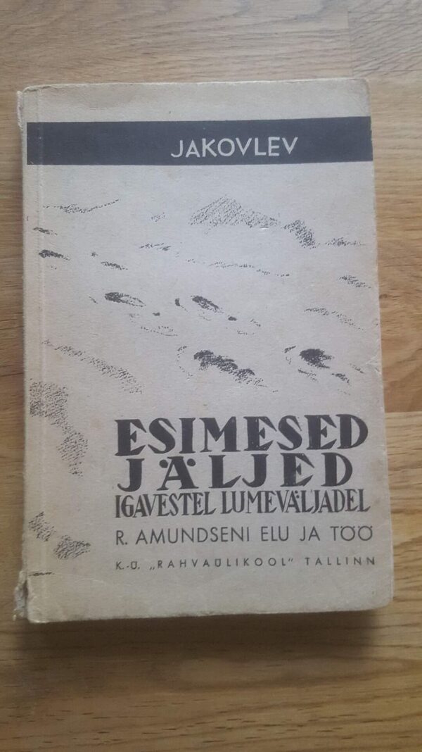 Esimesed jäljed igavestel lumeväljadel . Aleksandr Jakovlev