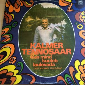 42897133 Kalmer Tennosaar - Kes Mind Kuuleb Laulevada Vinüül LP