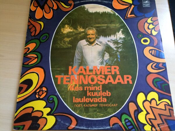 42897133 Kalmer Tennosaar - Kes Mind Kuuleb Laulevada Vinüül LP