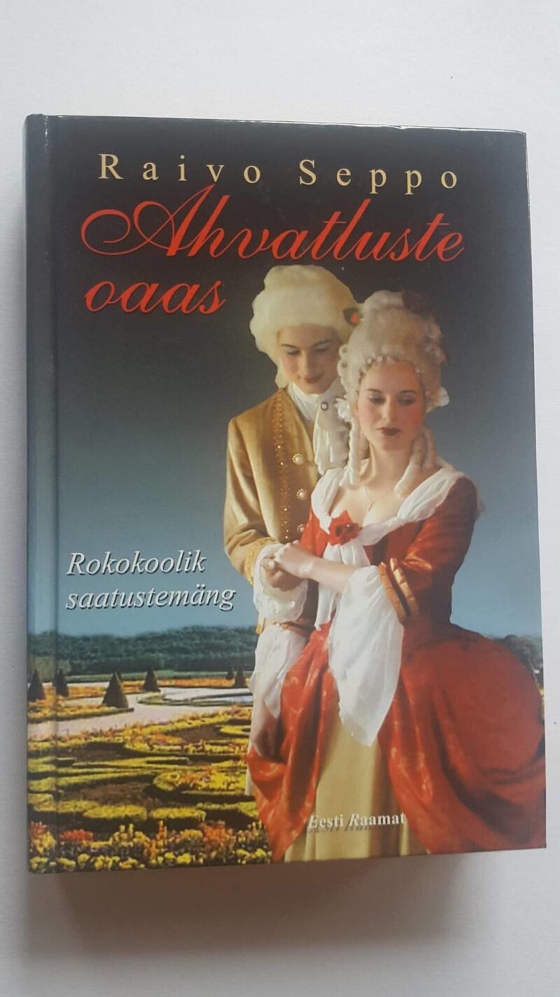 Ahvatluste oaas . Raivo Seppo