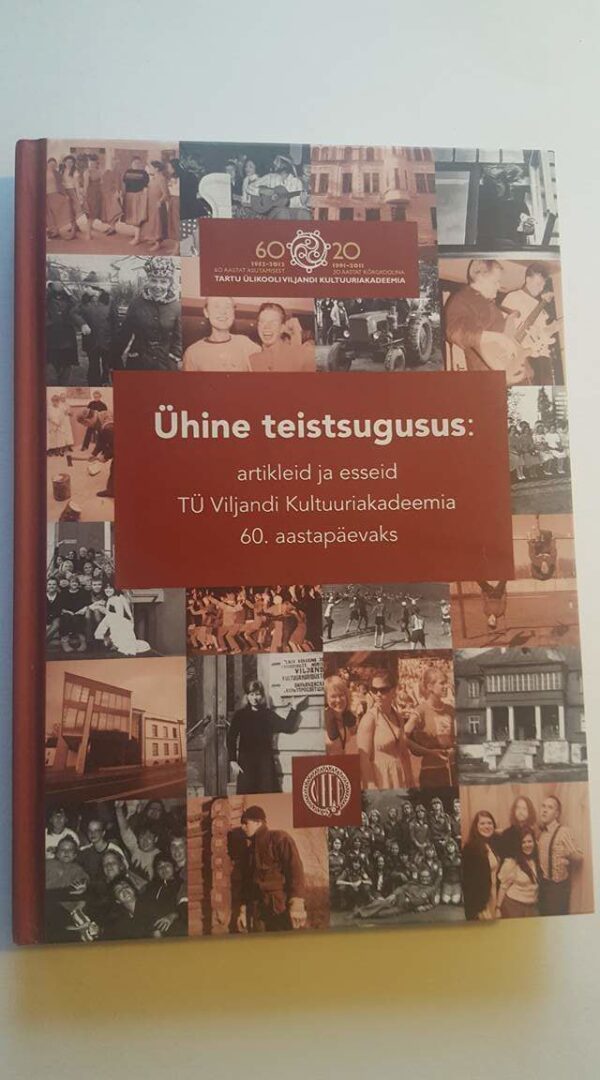 Ühine teistsugusus . TÜ Viljandi Kultuuriakadeemia 60