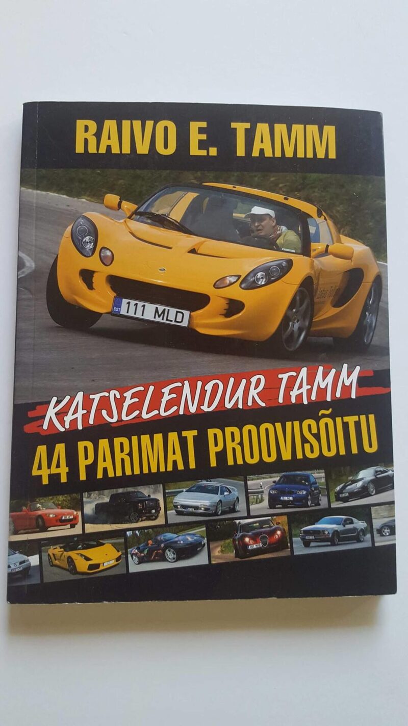 43159440 Katselendur Tamm . Raivo E Tamm . 44 parimat proovisõitu