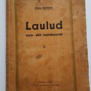 Laulud nais- ehk lastekoorile . 1926