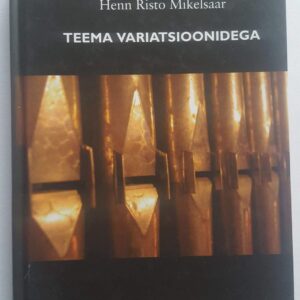 Teema variatsioonidega . Henn Mikelsaar