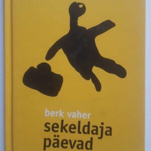 Sekeldaja päevad . Berk Vaher