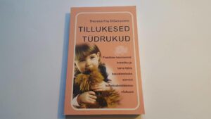 Tillukesed tüdrukud . Praktiline käsiraamat tütre kasvatami
