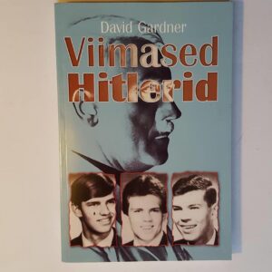 Viimased Hitlerid . David Gardner