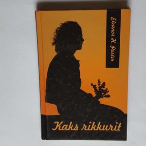 Kaks rikkurit . Eleanor H. Porter