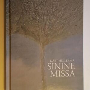 Sinine missa . Kärt Hellerma