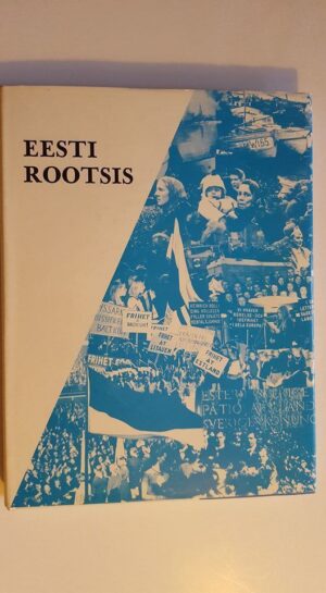 Eesti Rootsis . Ülevaade sõnas ja pildis