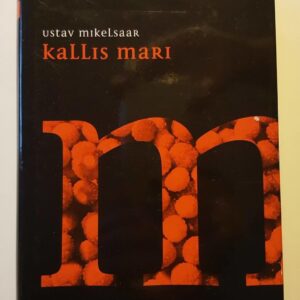 Kallis Mari. Kannata. Sind ei iial . Eesti lugu