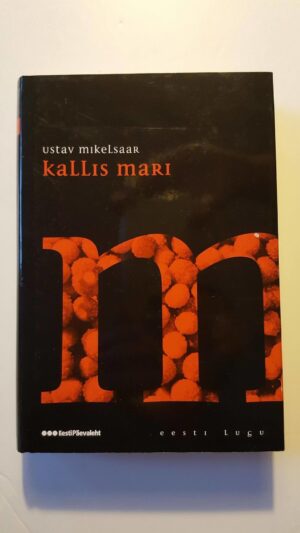Kallis Mari. Kannata. Sind ei iial . Eesti lugu