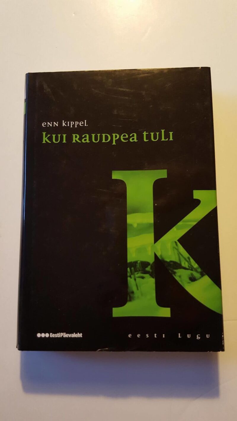 44179926 Kui Raudpea tuli . Enn Kippel