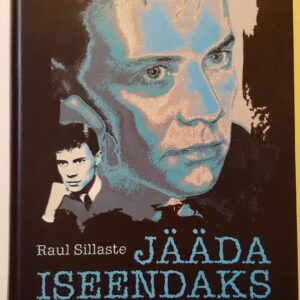 Jääda iseendaks . Jaanus Raidali lugu . Raul Sillaste