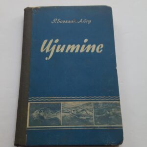 44276836 Ujumine . Ujumistehnika ja ujumise õpetamise