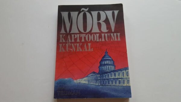 Mõrv Kapitooliumi künkal . Margaret Truman