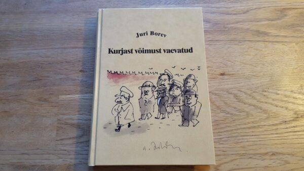 Kurjast võimust vaevatud . Juri Borev