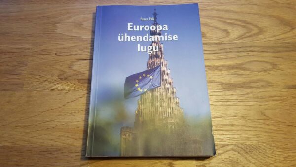Euroopa ühendamise lugu . Paavo Palk