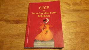 CCCP ehk Suure Sigudiku Surm Roheluses