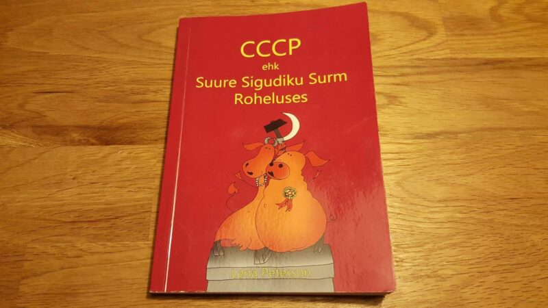 CCCP ehk Suure Sigudiku Surm Roheluses
