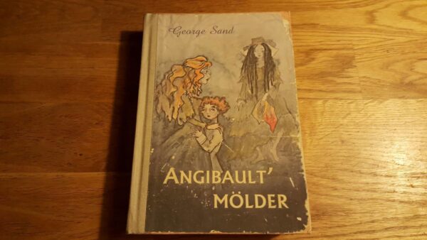 Angibault' mölder . George Sand