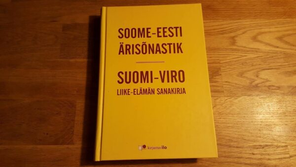 Soome-eesti ärisõnastik. Suomi-viro liike-elämän sanankirja