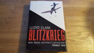 Blitzkrieg: Myth, Reality, and Hitler's Lightning War