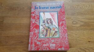Ja kurat naerab . 1944-1945 . Regine Deforges