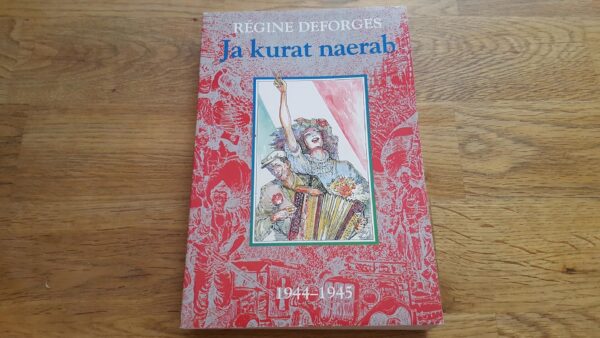 Ja kurat naerab . 1944-1945 . Regine Deforges