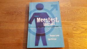 Meestest, lihtsalt . Dagmar Lamp ja Epp Petrone