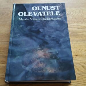 Olnust olevatele . Martin Viirandi heliarhiivist