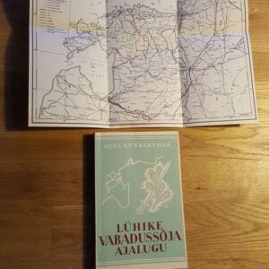 Lühike vabadussõja ajalugu .  August Traksmaa . kaardiga