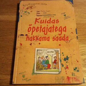 Kuidas õpetajatega hakkama saada . Peter Corey