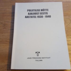 Poliitilise mõtte ajaloost Eestis aastatel 1930-1940