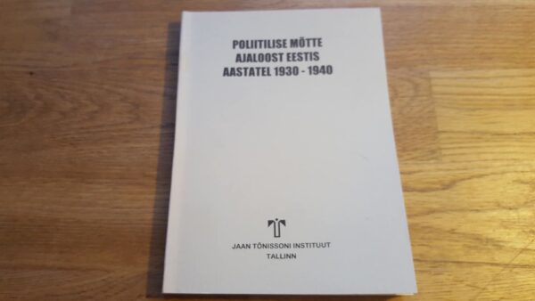 Poliitilise mõtte ajaloost Eestis aastatel 1930-1940