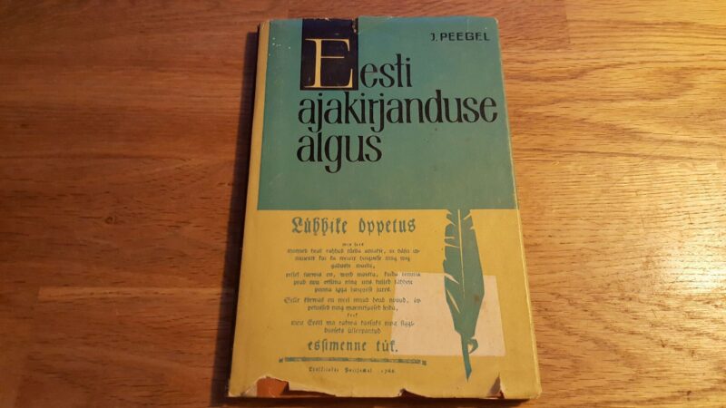Eesti ajakirjanduse algus . Juhan Peegel