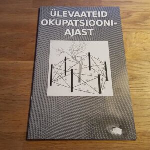 Ülevaateid okupatsiooniajast . Heiki Ahonen