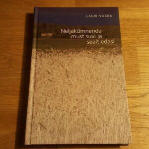 Neljakümnenda must suvi ja sealt edasi . Lauri Vaska