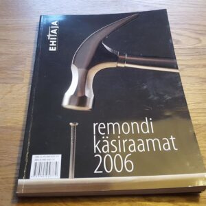 Remondi käsiraamat 2006 . Ehitaja