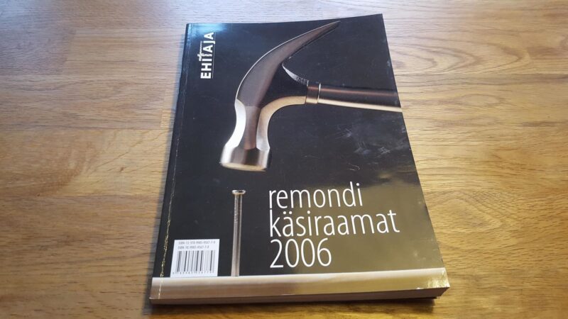 Remondi käsiraamat 2006 . Ehitaja