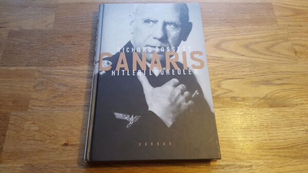 45982818 Hitleri luureülem . Wilhelm Canarise mõistatus . R. Bassett