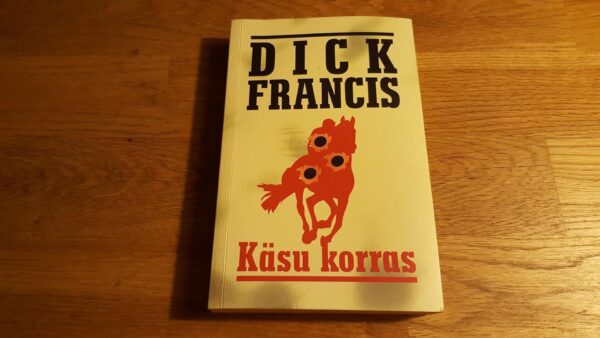 45988713 Käsu korras . Dick Francis
